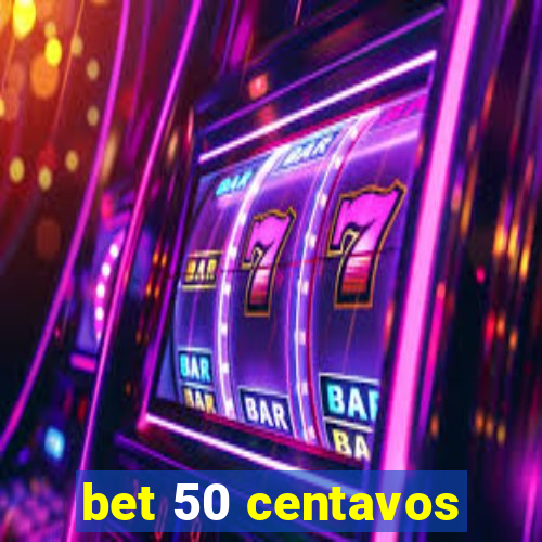 bet 50 centavos